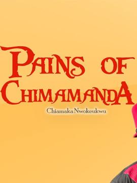 Pains Of Chimamanda